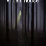 1st book cover for Alien House