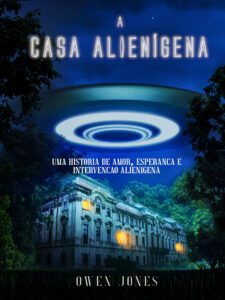 A Casa Alienígena 2 A Casa Alienígena - book cover