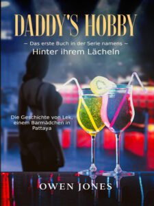 Daddy's Hobby - Hinter ihrem Lächeln 3 Das Buchcover von 'Hinter ihrem Lächeln' - Band eins 'Daddy's Hobby' - 'Bücher auf Deutsch'