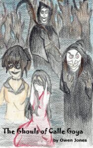 The Ghouls Of Calle Goya 2 The book cover of "The Ghouls of Calle Goya" by Owen Jones