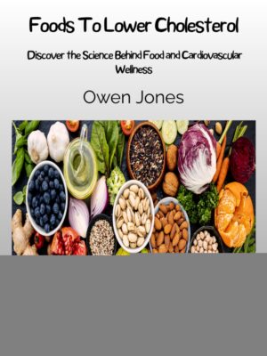 Foods tp Lower cholesterol book cover