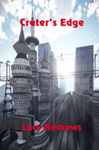 Crater's Edge 2 Crater's Edge a futuristic, fantasy novel