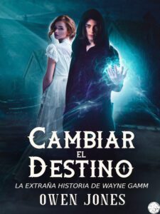 Cambiar El Destino 2 Cambiar El Destino, La extraña historia de Wayne Gamm - uno libro