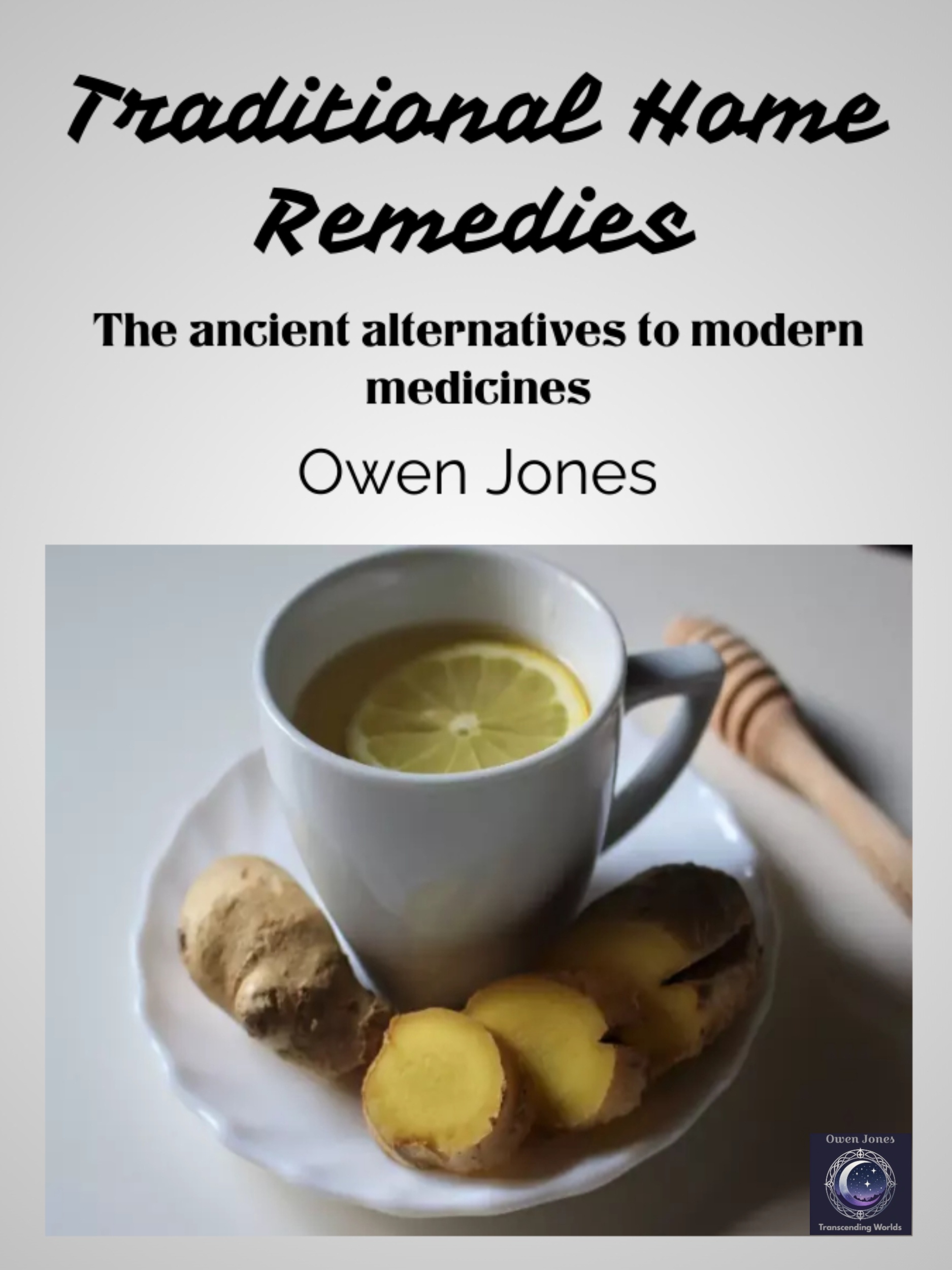 Traditional Remedies 10 Traditional Home Remedies book cover