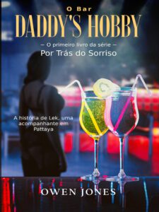 Por Trás do Sorriso 2 A capa do livro 'Por Trás do Sorriso' volume 1: 'O Bar Daddy's Hobby'