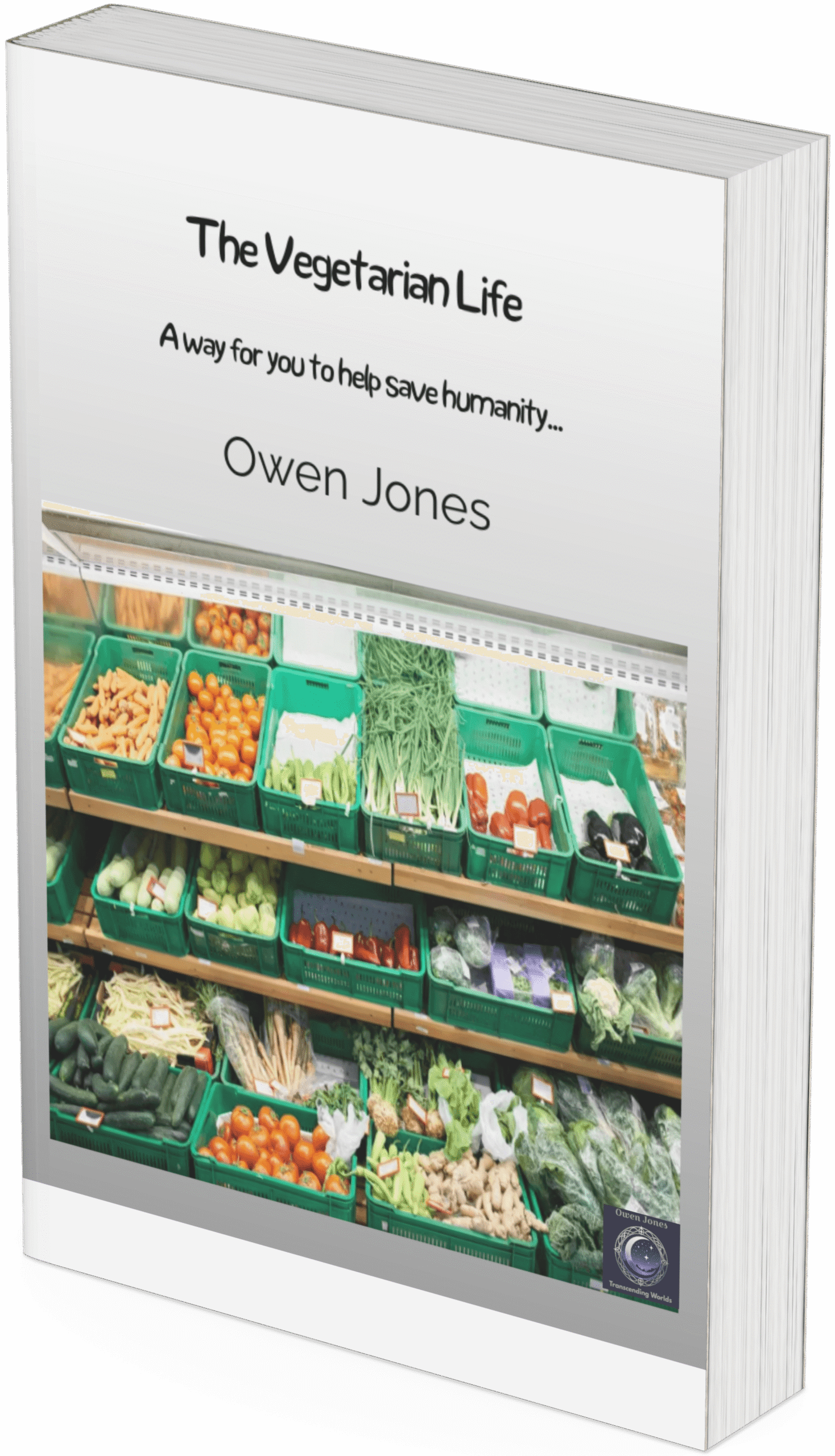 Vegetarian Lifestyle Guide 5 The Vegetarian Life